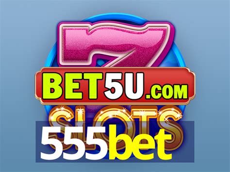 555bet|bet365 .